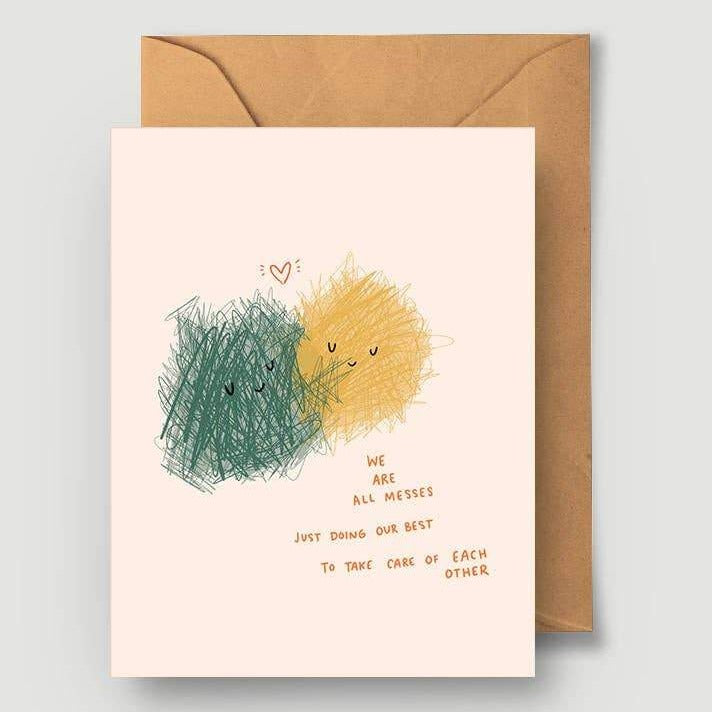 We Are All Messes Just Doing Our Best Card