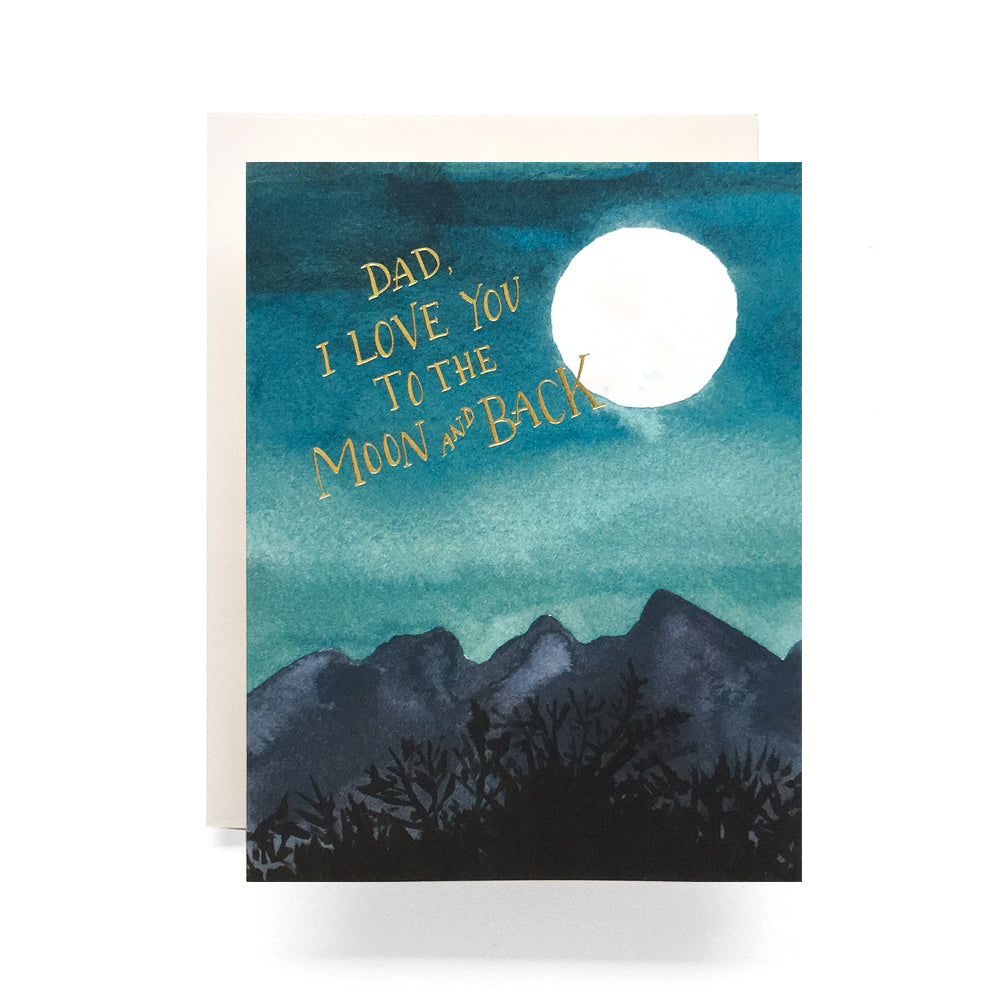 Dad I Love You to the Moon and Back Fathers Day Card