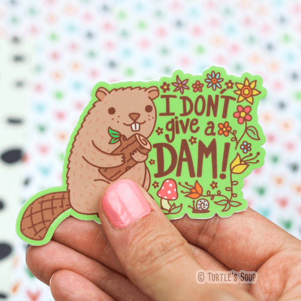Beaver Don't Give a Dam Vinyl Sticker