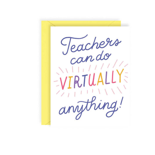 Teachers Can do Virtually Anything Card