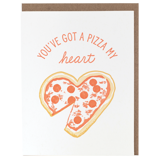 Youve Got a Pizza My Heart Card