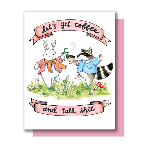 Lets Get Coffee and Talk Shit Friendship Bunny Raccoon Card