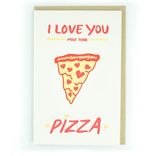 Love You More Than Pizza Card
