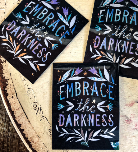 Embrace The Darkness Vinyl Sticker