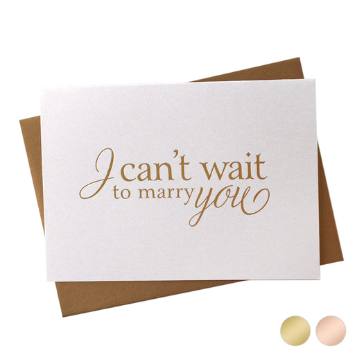 gold Foil I Can't Wait To Marry You Wedding Day Card to my bride or groom