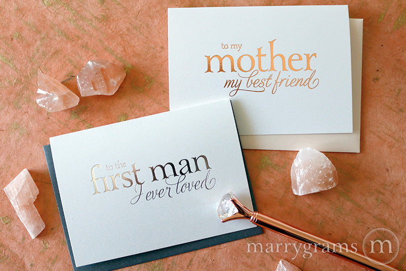 Silver Foil First Man I Ever Loved Rose Gold To my Mother my Best Friend  Card