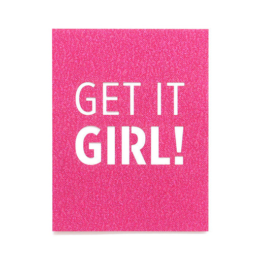 Get it Girl! Glitter Laser Cut Card