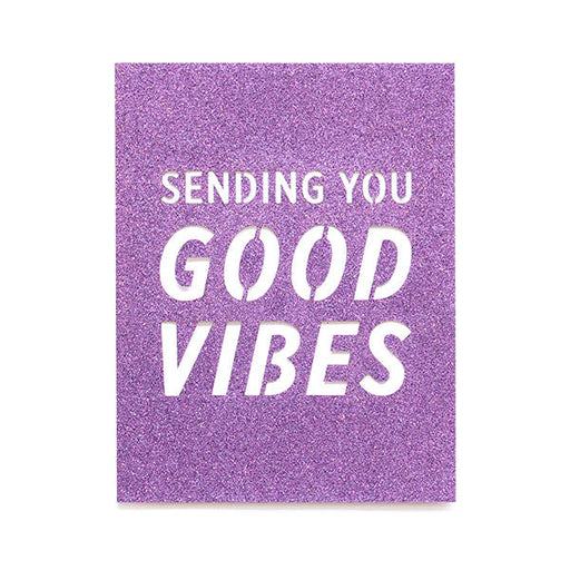 Sending You Good Vibes Glitter Laser Cut Card