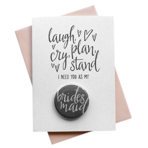 Laugh, Plan, Cry, Stand Be My Button Cards