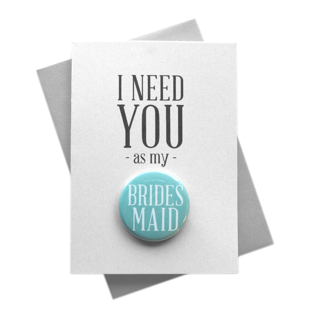 I Need You as My Bridesmaid Button Cards