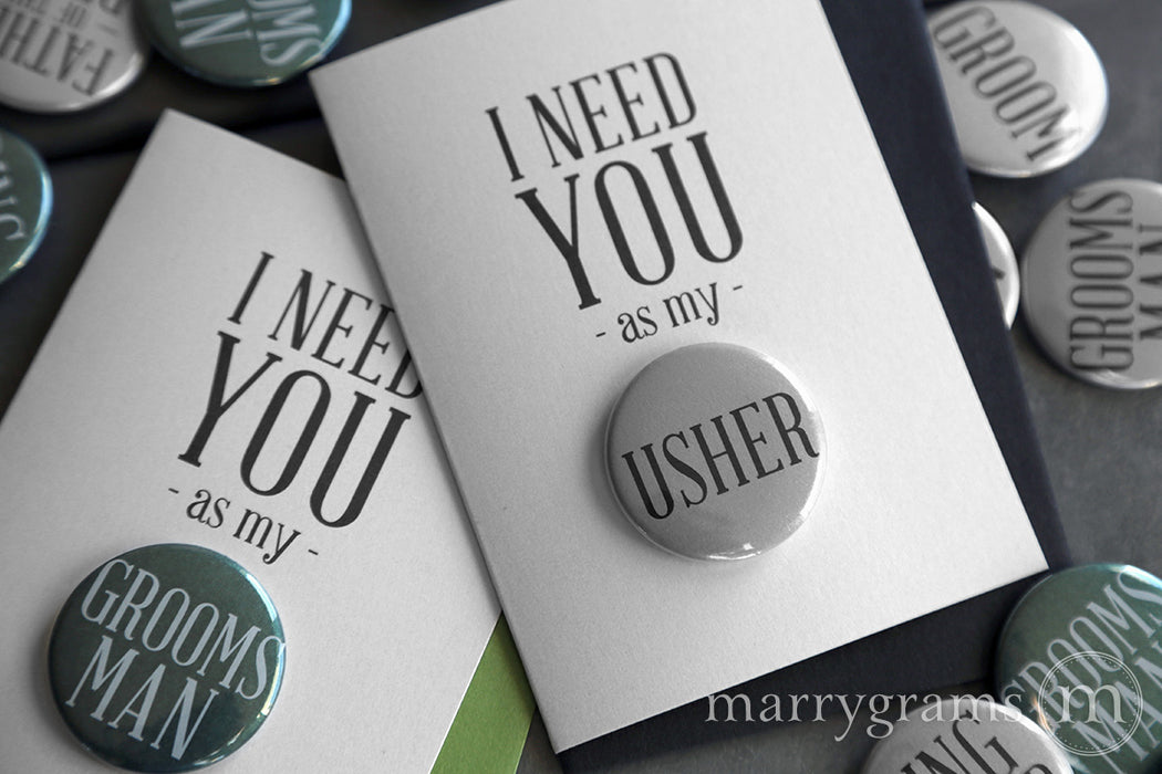 I Need You Groomsman Button Cards