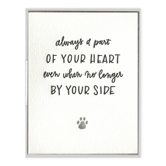 Always a Part of Your Heart Pet Sympathy Letterpress Greeting Card